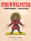 Struwwelpeter: Or Pretty Stories and Funny Pictures - Heinrich Hoffmann