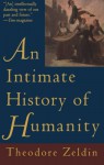 An Intimate History of Humanity - Theodore Zeldin