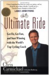 The Ultimate Ride - Chris Carmichael, Jim Rutberg