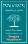 Trzy Wierzby. Opowieść o przyjaźni - Ann Brashares