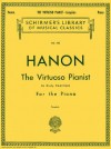 The virtuoso pianist in sixty exercises for the piano - Charles-Louis Hanon, Theodore Baker