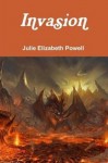 Invasion (Second in the Avalon Trilogy) - Julie Elizabeth Powell