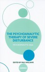 The Psychoanalytic Therapy of Severe Disturbance - Inge Wise