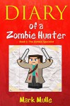 Diary of a Zombie Hunter (Book 1): The Zombie Specialist (An Unofficial Minecraft Book for Kids Age 9-12) - Mark Mulle