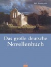 Das Grosse Deutsche Novellenbuch - Effi Biedrzynski