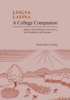 A College Companion: Based on Hans Oerberg's Latine Disco, with Vocabulary and Grammar - Jeanne Marie Neumann, Hans H. Orberg