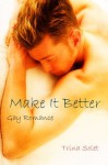 Make It Better (Gay Romance) - Trina Solet