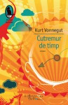 Cutremur de timp - Kurt Vonnegut, Viorica Boitor