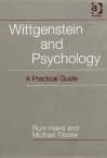 Wittgenstein and Psychology: A Practical Guide - Rom Harré, Michael A. Tissaw