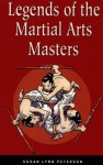 Legends of the Martial Arts Masters - Susan Lynn Peterson