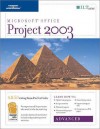 Project 2003: Advanced, 2nd Edition, Student Manual - Axzo Press