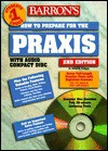 How to Prepare for PRAXIS with CD; NTE, PLT, PPST-CBT and Subject Assessments - Robert D. Postman, Robert D. Poshman