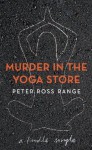 Murder In The Yoga Store - Peter Ross Range