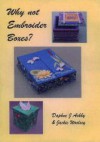 Why Not Embroider Boxes? - Daphne J. Ashby