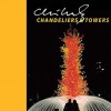 Chihuly Chandeliers & Towers (Chihuly Mini Book Series) - Dale Chihuly, Jan Cook, Parks Anderson, Theresa Batty, Edurado Calderon