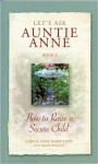 How to Raise a Secure Child (Let's Ask Auntie Anne, #3) - Gary Ezzo, Anne Marie Ezzo, Diane Wiggins