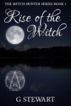 Rise of the Witch - G. Stewart