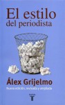 El estilo del periodista - Álex Grijelmo