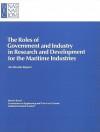 The Roles of Government and Industry in Research and Development for the Maritime Industries: An Interim Report - Marine Board, National Research Council