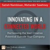 Innovating in a Connected World: Harnessing the Vast Creative Potential Outside Your Company - Satish Nambisan, Mohanbir Sawhney