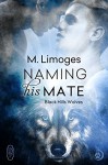 Naming His Mate (Black Hills Wolves Book 17) - M. Limoges