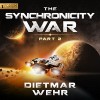 The Synchronicity War Part 2 - Dietmar Wehr, Luke Daniels