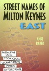 Street Names of Milton Keynes: East - Anne Baker