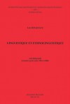 Linguistique Et Ethnolinguistique. Anthologie D'Articles Parus Entre 1961 Et 2003 - Luc Bouquiaux