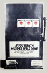 If You Want A Murder Well Done - Margaret Scherf