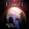 Song of Edmon: The Fracture Worlds, Book 1 - Adam Burch