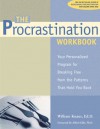 The Procrastination Workbook - William J. Knaus, Bill Knaus