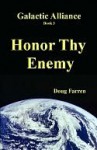 Galactic Alliance (Book 3) - Honor Thy Enemy - Doug Farren