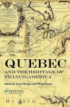 Quebec and the Heritage of Franco-America - Iwan W. Morgan, Philip Davies