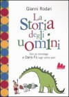 La storia degli uomini. Con un monologo di Dario Fo sugli ultimi anni - Gianni Rodari