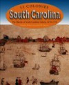 South Carolina: The History Of South Carolina Colony, 1670 1776 - Roberta Wiener, James R. Arnold