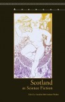 Scotland as Science Fiction - Caroline McCracken-Flesher