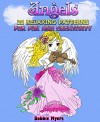 Angels: 20 Relaxing Patterns for Fun and Creativity (Creativity & Stress-Relief) - Bobbie Myers