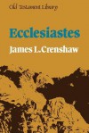 Ecclesiastes (Old Testament Library) - James L. Crenshaw