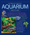 Setting up a Tropical Aquarium Week by Week - Stuart Thraves