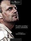 Il padre prodigo - Jack London, Sonia Barbazza