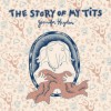 The Story of My Tits by Jennifer Hayden (2015-10-20) - Jennifer Hayden;