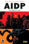 A.I.D.P 3 Una Plaga de Ranas - Mike Mignola, Guy Davis