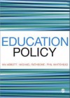 Education Policy. by Ian Abbott, Michael Rathbone, Phillip Whitehead - Ian Abbott