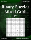 Binary Puzzles Mixed Grids - Easy - Volume 2 - 276 Puzzles - Nick Snels