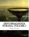 Devi-Bhagavata Purana, Volume 1 - Veda Vyasa, Swami Vijnanananda