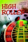 High Roller - Joseph Levy