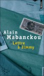 Lettre à Jimmy - Alain Mabanckou