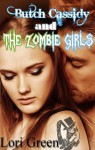 Butch Cassidy and the Zombie Girls (Hollywood Heroes) - Lori Green