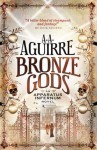 Bronze Gods - A.A. Aguirre