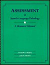 Assessment In Speech Language Pathology: A Resource Manual - Kenneth G. Shipley